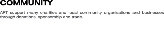 COMMUNITY APT support many charities and local community organisations and businesses through donations, sponsorship ...