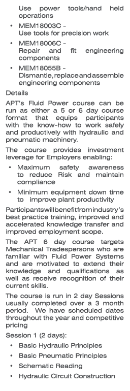 Use power tools/hand held operations MEM18003C - Use tools for precision work MEM18006C - Repair and fit engineering ...